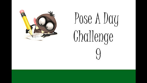 Pose A Day Challenge 9