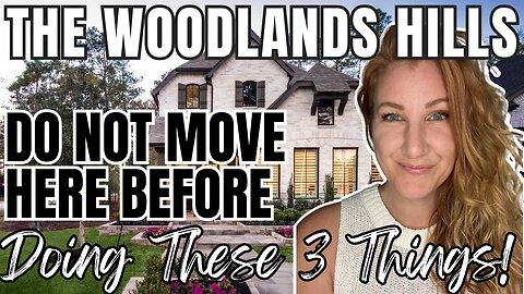 DO NOT Move to The Woodlands Hills Before Doing THIS | Best Houston Communities | #CandisInTexas
