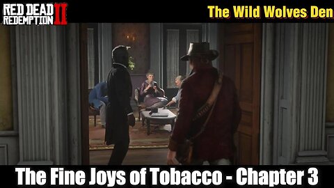 "The Fine Joys of Tobacco Chapter 3 RDR 2" | Discover the Thrilling World of Red Dead Redemption 2