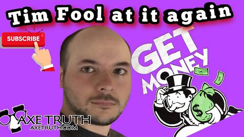 8/23/22 Tim Fool… Get Money!! Just another Establishment puppet