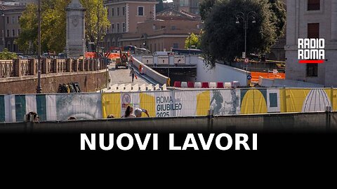 Nuovi lavori in vista del Giubileo