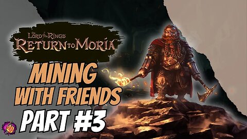 Prepare for an Epic Journey: Playing with Friends - Return to Moria