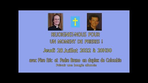 Un Moment de Prières avec Père Eric et Padre Bruno - 28 Juillet 2022