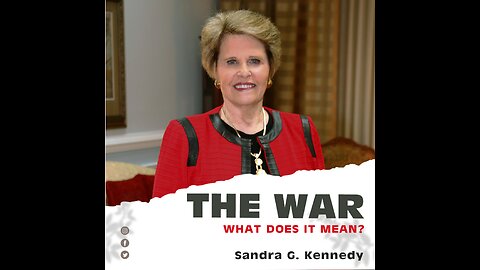 [Prophetic] The War- What Does it Mean ? | Dr. Sandra G. Kennedy