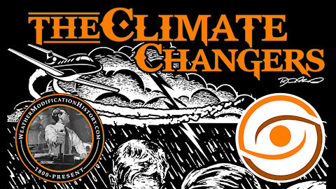 Meet The Climate Changers: Weather Warfare & Control of Resources