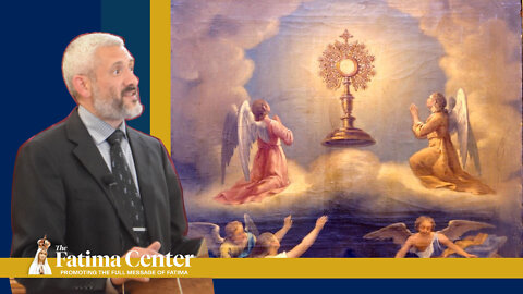 Hidden Connection: Fatima and the Holy Eucharist by David Rodriguez | Fatima: Why the Time is Now!