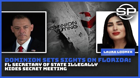 DOMINION SETS SIGHTS ON FLORIDA: SECRETARY OF STATE ILLEGALLY HIDES SECRET MEETING