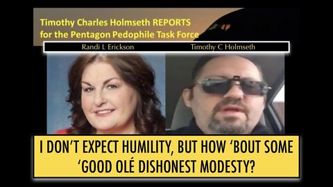 I DON'T EXPECT HUMILITY, BUT HOW 'BOUT SOME 'GOOD OLE' DISHONEST MODESTY?