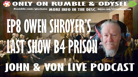 JOHN AND VON LIVE | S02E08 OWEN SHROYER