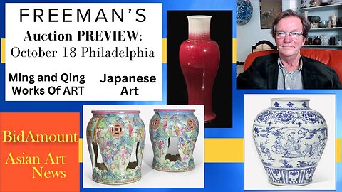 Asian and Chinese Art Antique Auction Preview, FREEMAN'S Oct. 18, 2023