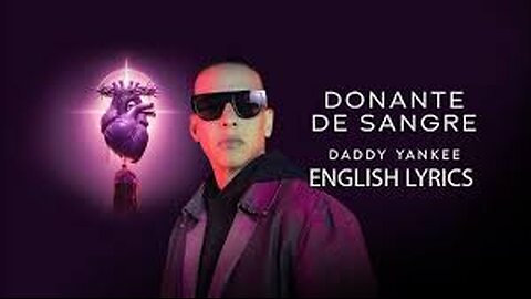Daddy Yankee - Donante de Sangre-Blood Donor (ENGLISH LYRICS)