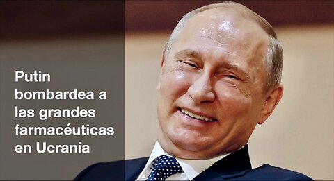 Putin bombardea a las grandes farmacéuticas en Ucrania