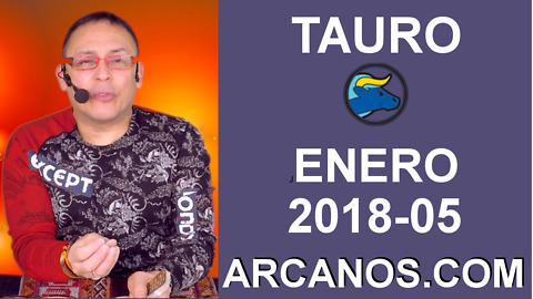 TAURO ENERO 2018-05-28 Ene al 03 Feb 2018-Amor Solteros Parejas Dinero Trabajo-ARCANOS.COM