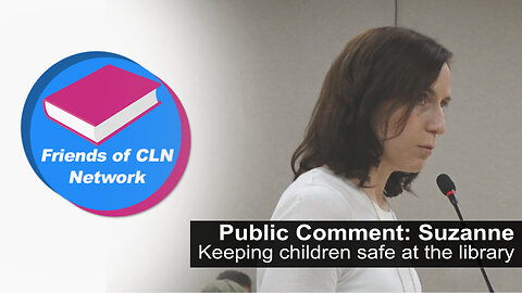 Friends of CLN: Suzanne gives comment on how the library can keep children safe