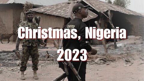 Christmas in Nigeria 2023 (warning: graphic scenes)