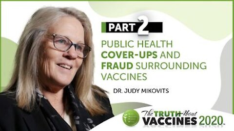 The Truth About Vaccines 2020 Expert Preview - Judy - Part 2 | Public Health Cover-Ups And Fraud Surround Vaccines