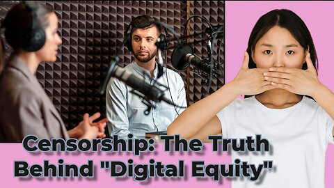 Truth Seekers Mini Report: Censorship, the Truth Behind Biden's "Digital Equity" Plan
