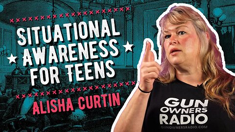 Situational Awareness for Teens - Alisha Curtin