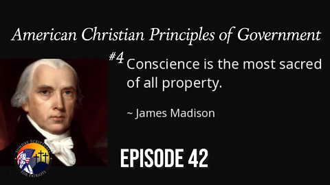 American Christian Principles of Government—Part 4: Property - Episode 42
