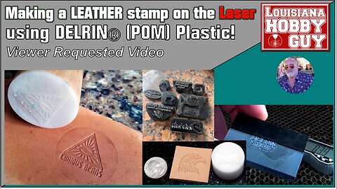 Making a leather stamp using Delrin (POM) plastic on a 10W Diode Laser!
