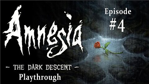 Amnesia: the Dark Descent (#4) — On the Run! Plus More Acid & Water