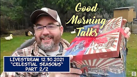 Good Morning Talk on December 30th, 2021 - "Celestial Seasons" Part 2/2