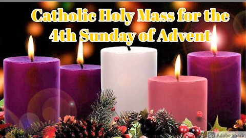 Sunday Holy Mass for the 4th of Advent