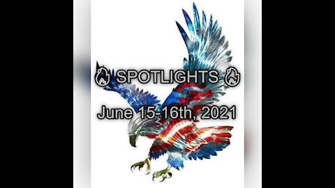 🔥 SPOTLIGHTS 🔥 JUNE 16, 2021