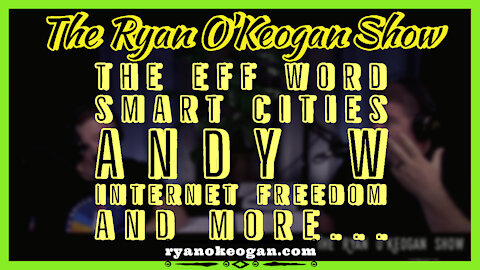 The Eff Word, Smart Cities, Andy W, Internet Freedom