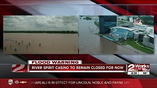 River Spirit Casino will remain closed until water levels recede
