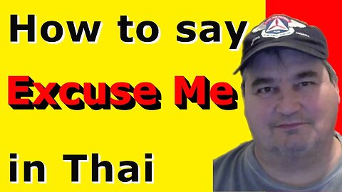 How To Say EXCUSE ME in Thai.