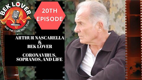 Quarantined Arthur Nascarella of The Sopranos and Billions -Episode 20