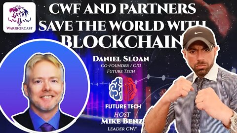 WarriorCast Presents - Daniel Sloan & CWF, Ensuring Economic Growth & Stuff | Blockchain