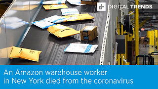An Amazon warehouse worker in New York has died from the coronavirus