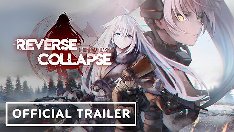 Reverse Collapse: Code Name Bakery - Release Date Trailer