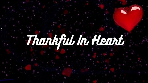 THANKFUL IN HEART - Healing Loss