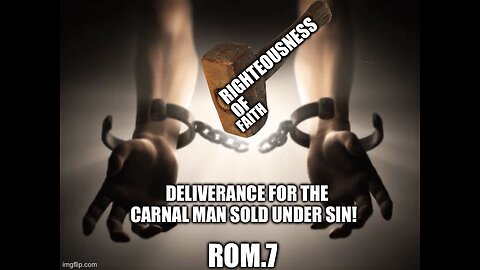 “THE LAW IS SPIRITUAL;” WILL YOU REMAIN “CARNAL, IN BONDAGE TO SIN”? ROM.7:14