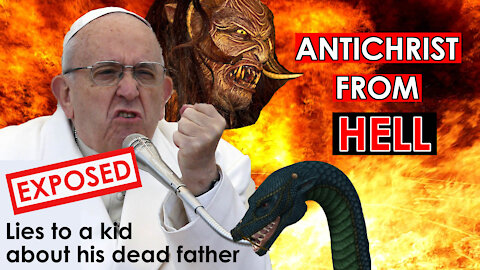 The Pope is an ANTICHRIST From Hell | Pope LIES To a Kid About Dead Father! The Pope is NOT SAVED!