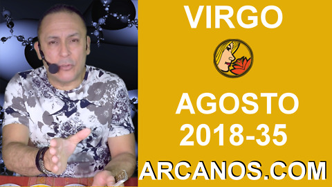 HOROSCOPO VIRGO-Semana 2018-35-Del 26 de agosto al 1 de septiembre de 2018-ARCANOS.COM