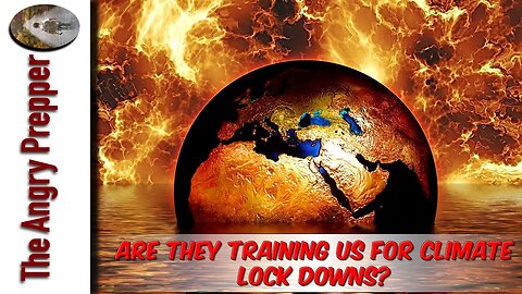 Are They Training Us For Climate Lock Downs?