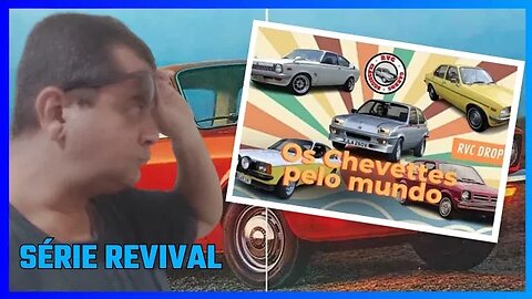 Série Revival: Os Chevettes pelo mundo!