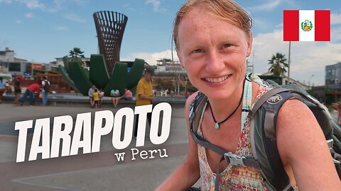 Tarapoto miasto u stóp dżungli⏐PERU🇵🇪 w 2023