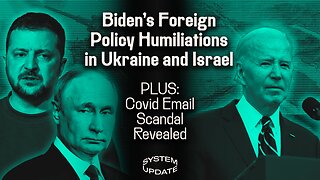Biden Humiliated as Ukraine Nears Defeat and U.S. Aid Pier in Gaza Fails; Covid Email Scandal Revealed | SYSTEM UPDATE #273