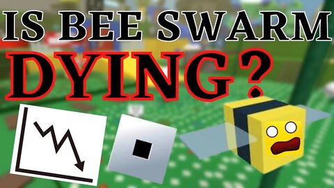 IS BEE SWARM SIMULATOR DYING? | ROBLOX