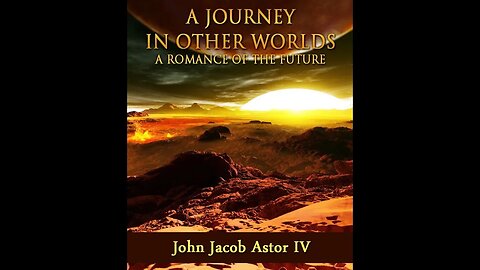 A Journey in Other Worlds: A Romance of the Future by John Jacob Astor IV - Audiobook