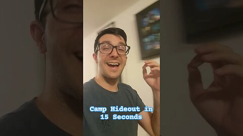 Camp Hideout in 15 Seconds
