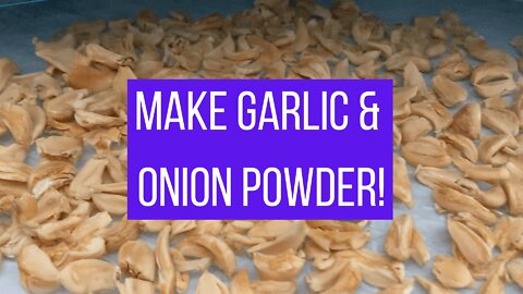 Make Garlic and Onion Powder With Me!