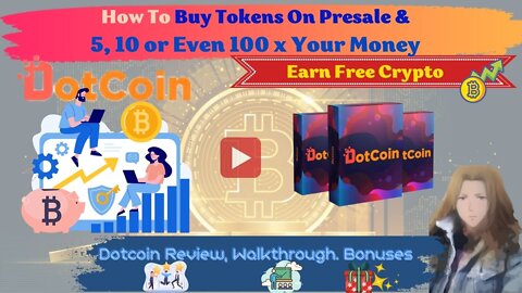 Dotcoin Review & Bonuses- How To Turn $5 Into $314 With Tokens Presales