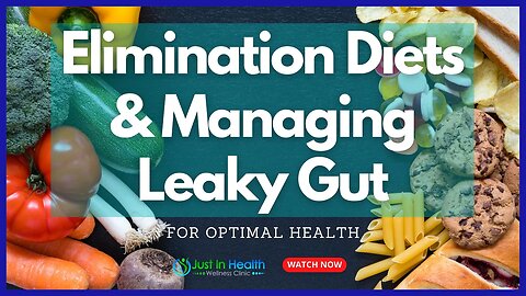 Elimination Diets and Managing Leaky Gut for Optimal Health