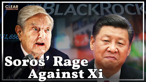 George Soros Warns Black Rock’s Investment in China & Publishes Three Articles Against Xi Jinping